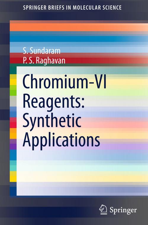 Cover of the book Chromium -VI Reagents: Synthetic Applications by S. Sundaram, P.S. Raghavan, Springer Berlin Heidelberg