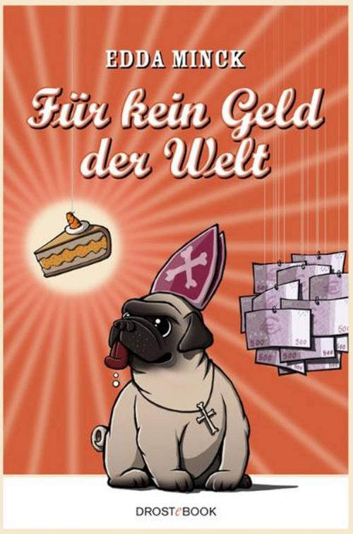 Cover of the book Für kein Geld der Welt by Edda Minck, Droste Verlag