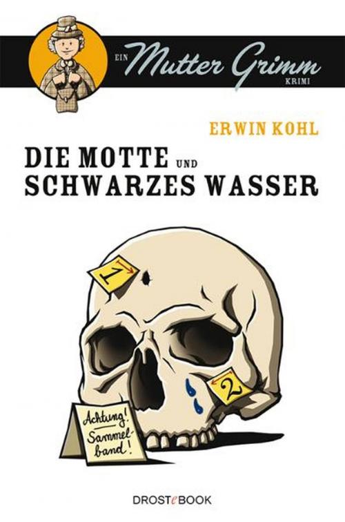 Cover of the book Die Motte und Schwarzes Wasser by Erwin Kohl, Droste Verlag