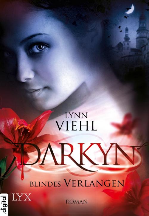 Cover of the book Darkyn - Blindes Verlangen by Lynn Viehl, LYX.digital