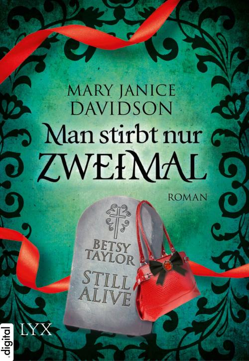 Cover of the book Man stirbt nur zweimal by Mary Janice Davidson, LYX.digital