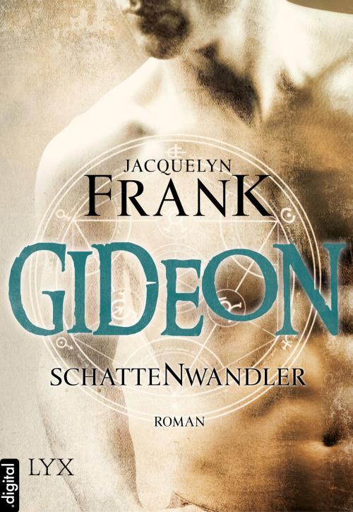 Cover of the book Schattenwandler - Gideon by Jacquelyn Frank, LYX.digital