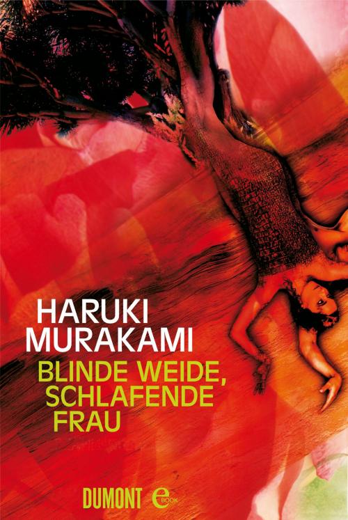 Cover of the book Blinde Weide, schlafende Frau by Haruki Murakami, DuMont Buchverlag