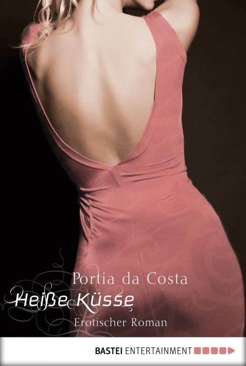 Cover of the book Heiße Küsse by Portia Da Costa, Bastei Entertainment