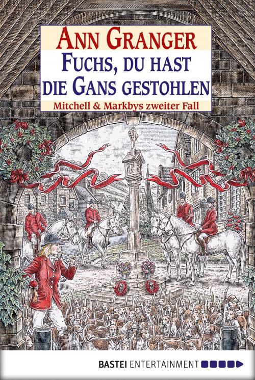 Cover of the book Fuchs, du hast die Gans gestohlen by Ann Granger, Bastei Entertainment