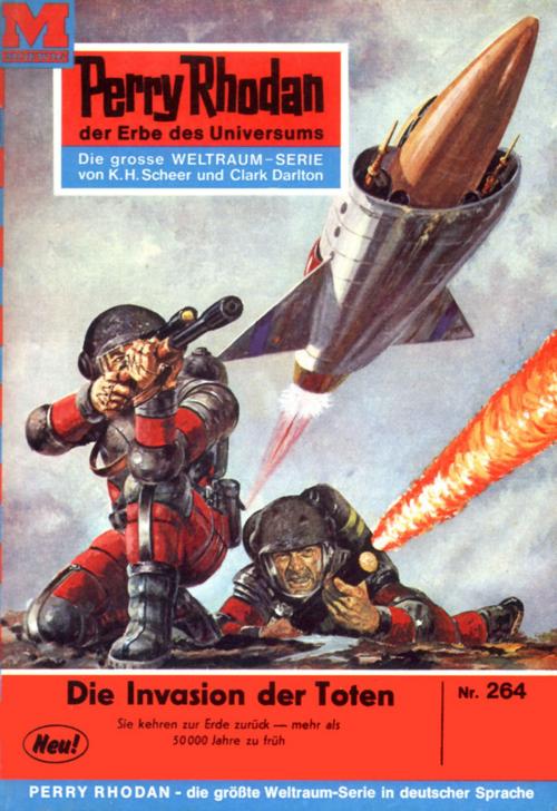 Cover of the book Perry Rhodan 264: Die Invasion der Toten by K.H. Scheer, Perry Rhodan digital