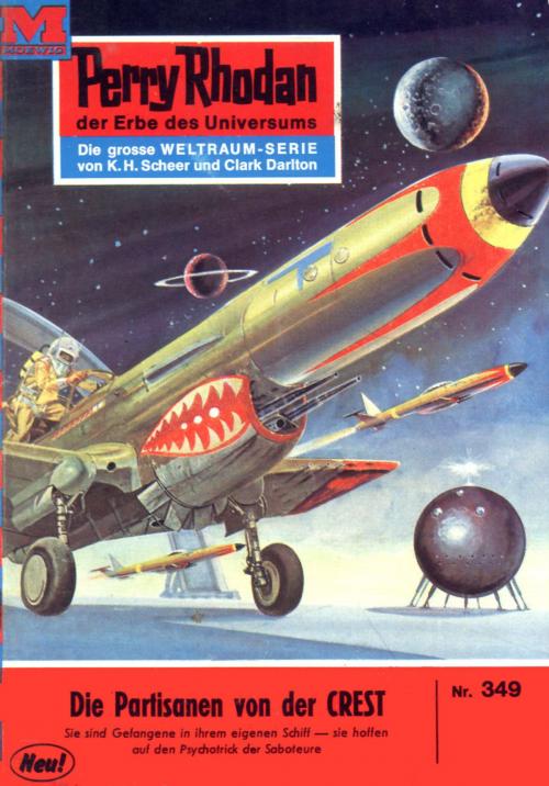 Cover of the book Perry Rhodan 349: Die Partisanen von der CREST by Kurt Mahr, Perry Rhodan digital