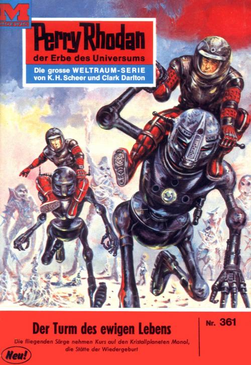 Cover of the book Perry Rhodan 361: Der Turm des ewigen Lebens by Clark Darlton, Perry Rhodan digital