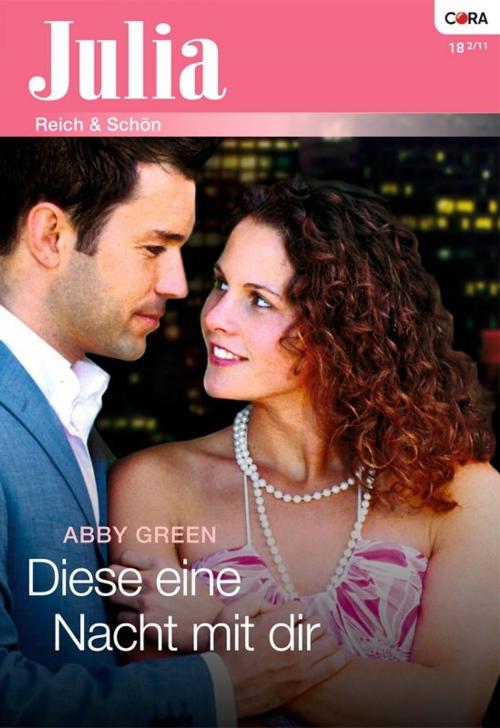 Cover of the book Diese eine Nacht mit dir by Abby Green, CORA Verlag