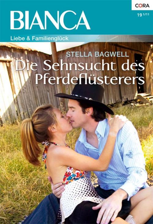 Cover of the book Die Sehnsucht des Pferdeflüsterers by STELLA BAGWELL, CORA Verlag
