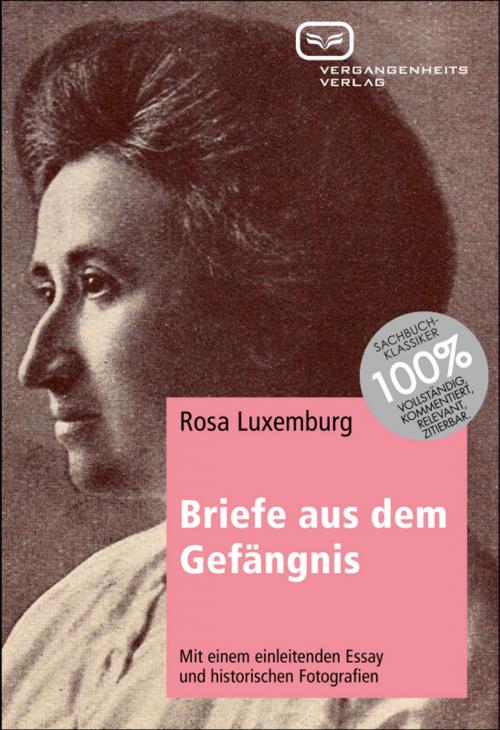 Cover of the book Briefe aus dem Gefängnis by Rosa Luxemburg, Vergangenheitsverlag