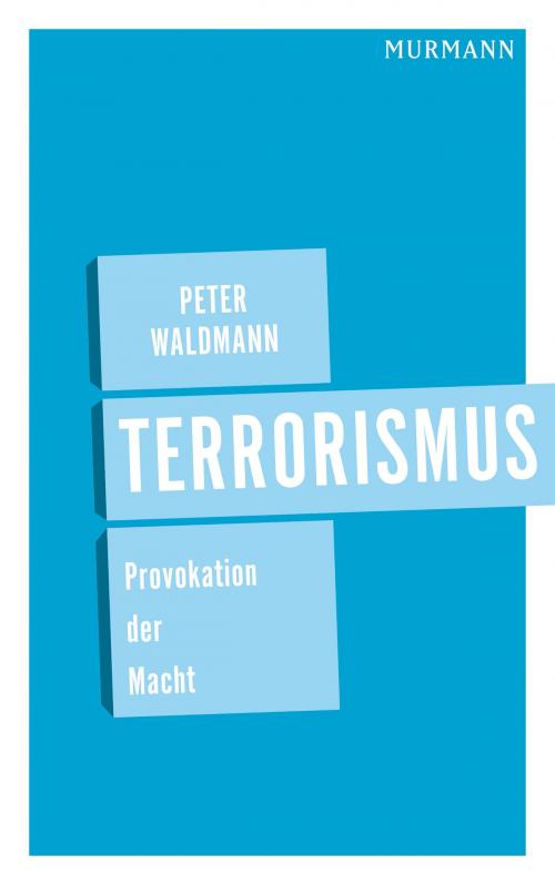 Cover of the book Terrorismus by Peter Waldmann, Murmann Publishers GmbH