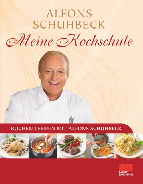 Cover of the book Meine Kochschule by Alfons Schuhbeck, ZS Verlag GmbH