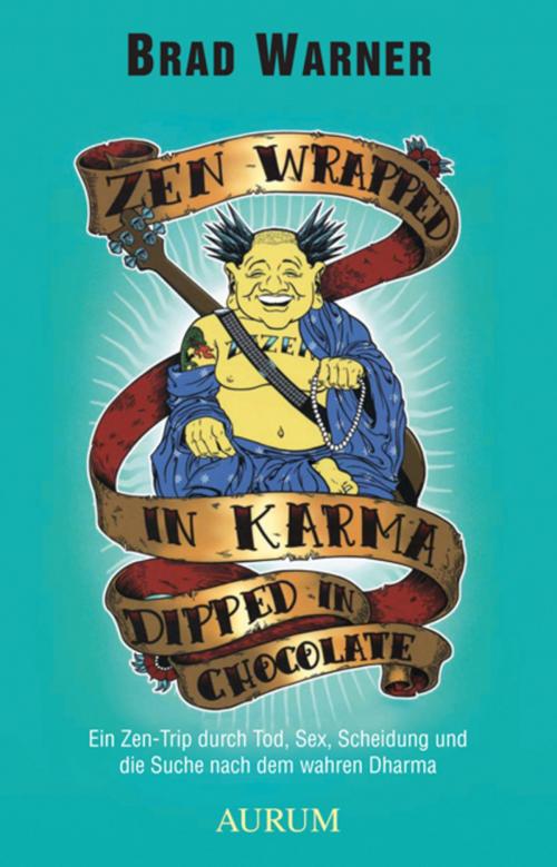Cover of the book Zen Wrapped in Karma Dipped in Chocolate by Brad Warner, Aurum Verlag
