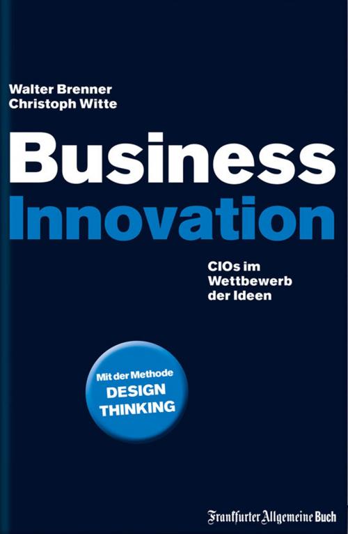 Cover of the book Business Innovation by Walter Brenner, Christoph Witte, Frankfurter Allgemeine Buch