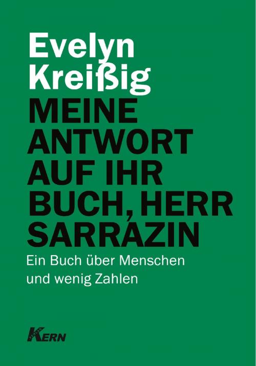 Cover of the book Meine Antwort auf Ihr Buch, Herr Sarrazin by Evelyn Kreißig, Verlag Kern