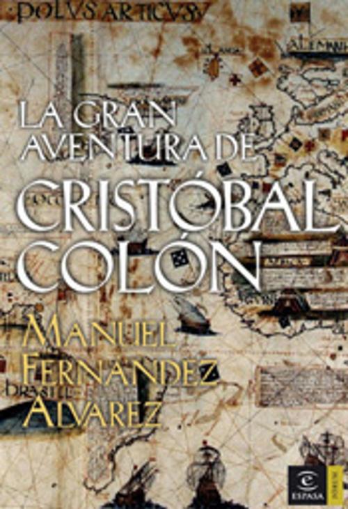 Cover of the book La gran aventura de Cristóbal Colón by Manuel Fernández Álvarez, Grupo Planeta