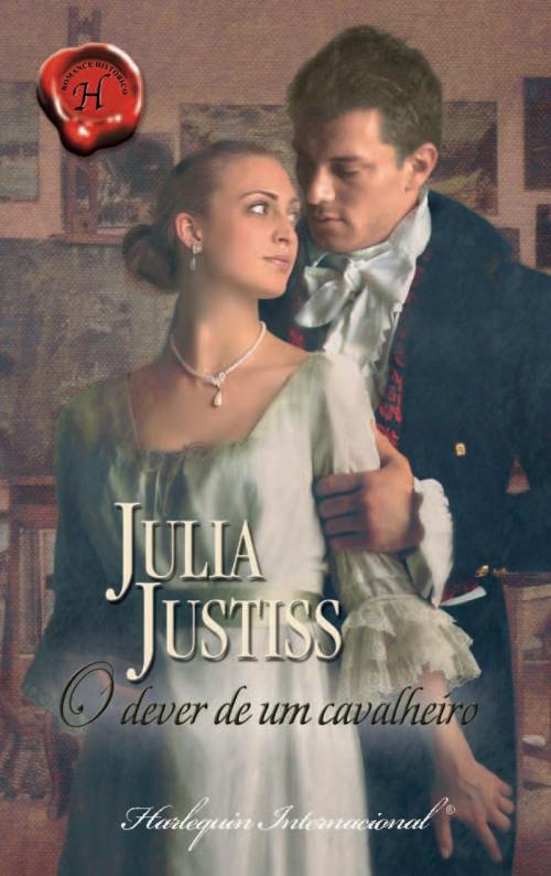Cover of the book O dever de um cavalheiro by Julia Justiss, Harlequin, uma divisão de HarperCollins Ibérica, S.A.