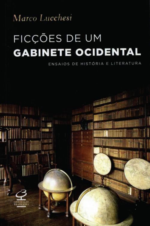 Cover of the book Ficções de um gabinete ocidental by Marco Lucchesi, Civilização Brasileira