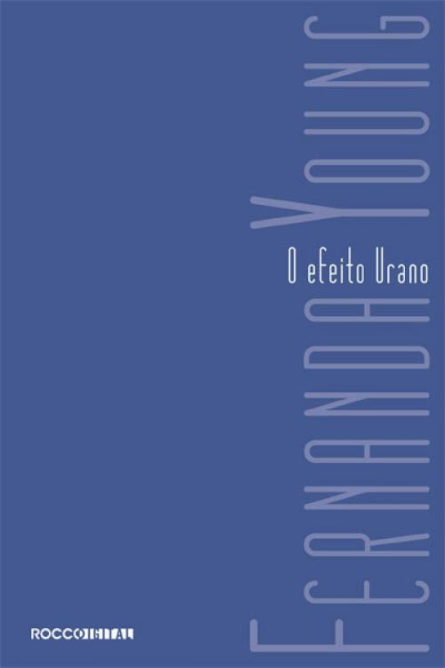 Cover of the book O efeito urano by Fernanda Young, Rocco Digital