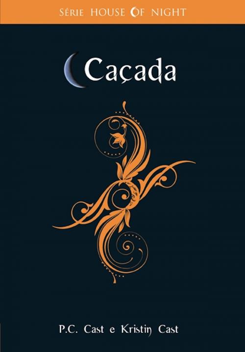 Cover of the book Caçada by P. C. Cast, Kristin Cast, Editora Novo Século