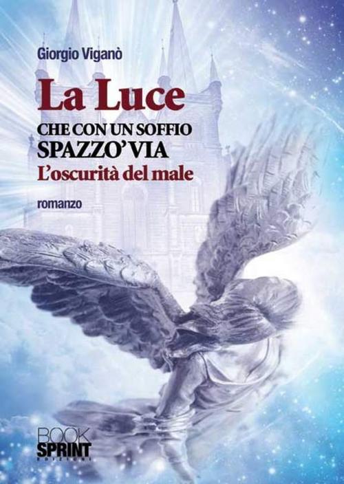 Cover of the book La luce by Giorgio Viganò, Booksprint