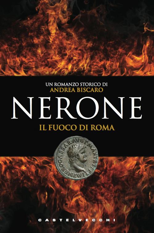 Cover of the book Nerone by Andrea Biscaro, Castelvecchi