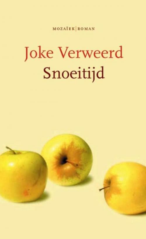 Cover of the book Snoeitijd by Joke Verweerd, VBK Media