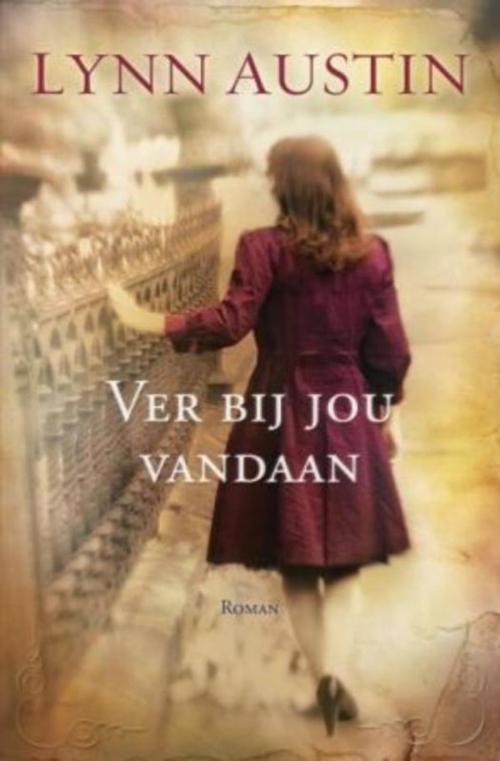 Cover of the book Ver bij jou vandaan by Lynn Austin, VBK Media