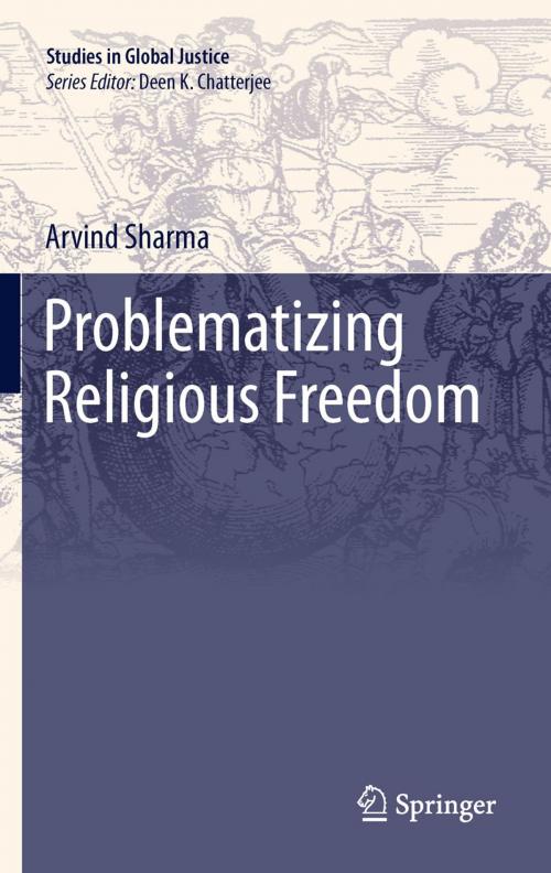 Cover of the book Problematizing Religious Freedom by Arvind Sharma, Springer Netherlands