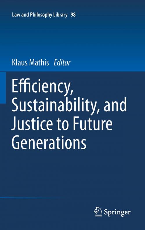 Cover of the book Efficiency, Sustainability, and Justice to Future Generations by , Springer Netherlands