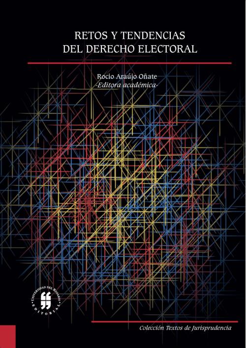 Cover of the book Retos y tendencias del derecho electoral by , Editorial Universidad del Rosario