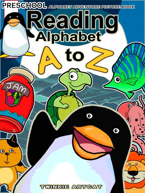 Cover of the book Reading Alphabet A to Z by Twinkie Artcat, Twinkie Artcat
