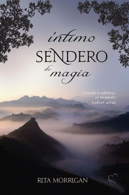 Cover of the book Íntimo sendero de magia by Rita Morrigan, Editorial Vestales