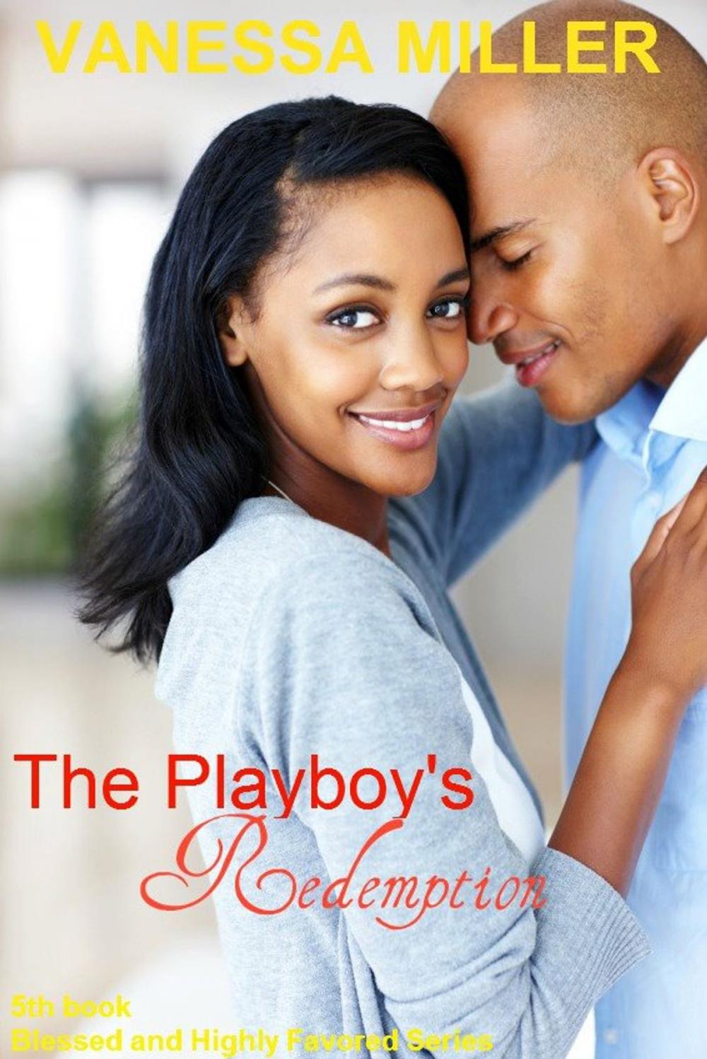 Big bigCover of The Playboy's Redemption (Blessed and Highly Favored - Book 5)