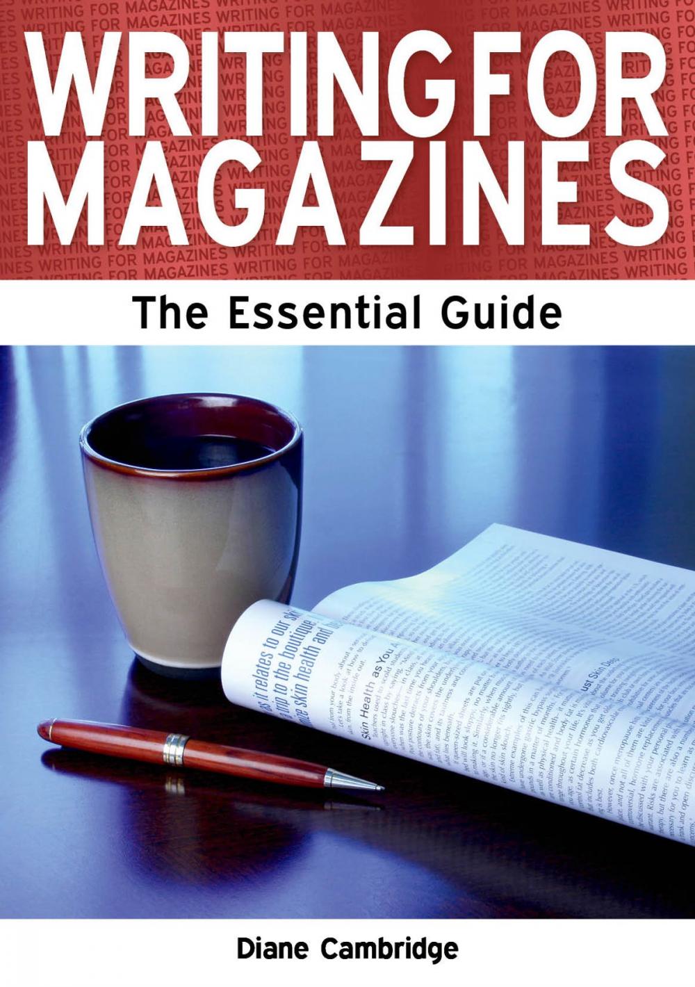 Big bigCover of Writing for Magazines: The Essential Guide