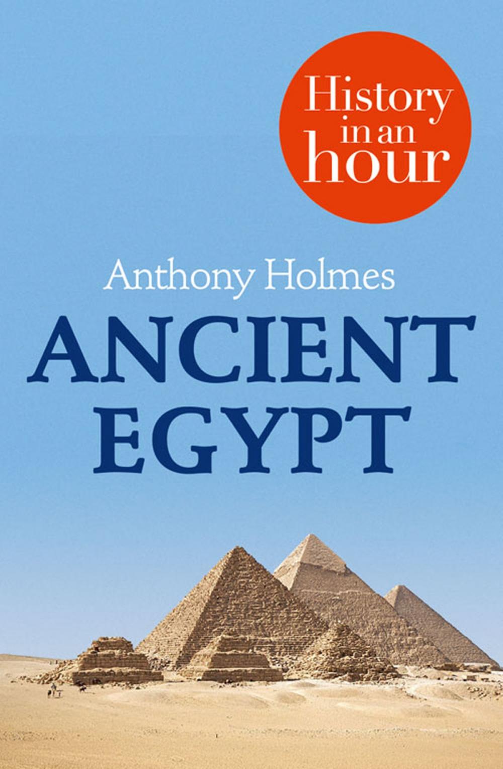 Big bigCover of Ancient Egypt: History in an Hour