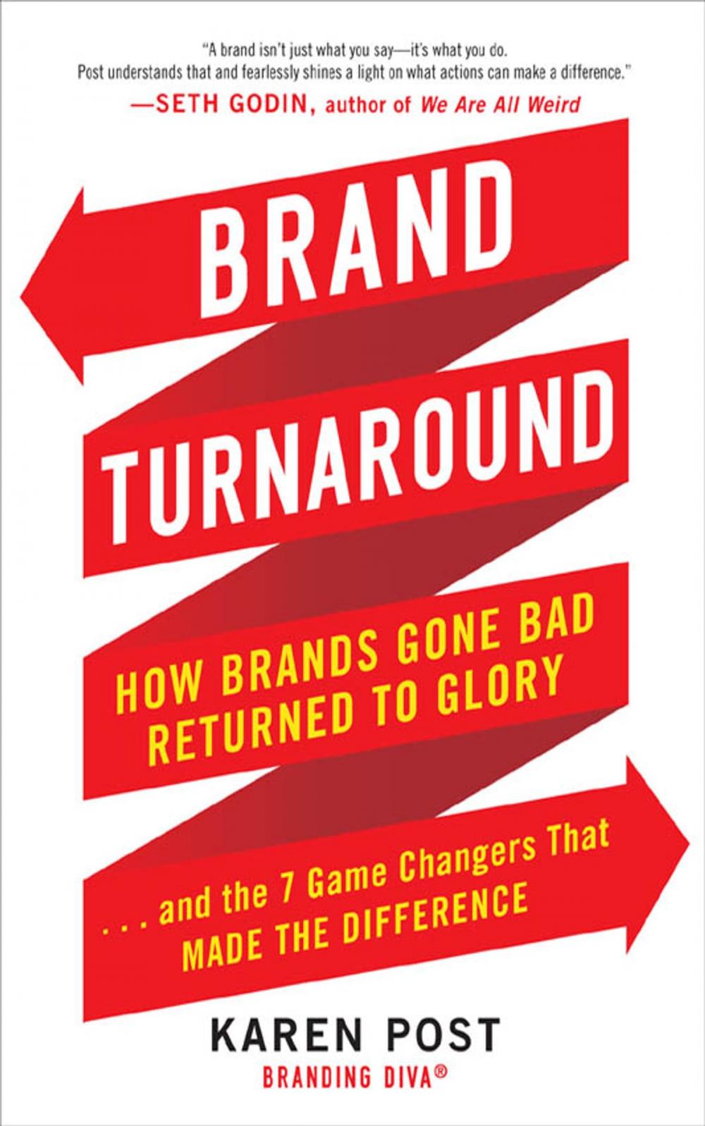 Big bigCover of Brand Turnaround: How Brands Gone Bad Returned to Glory and the 7 Game Changers that Made the Difference