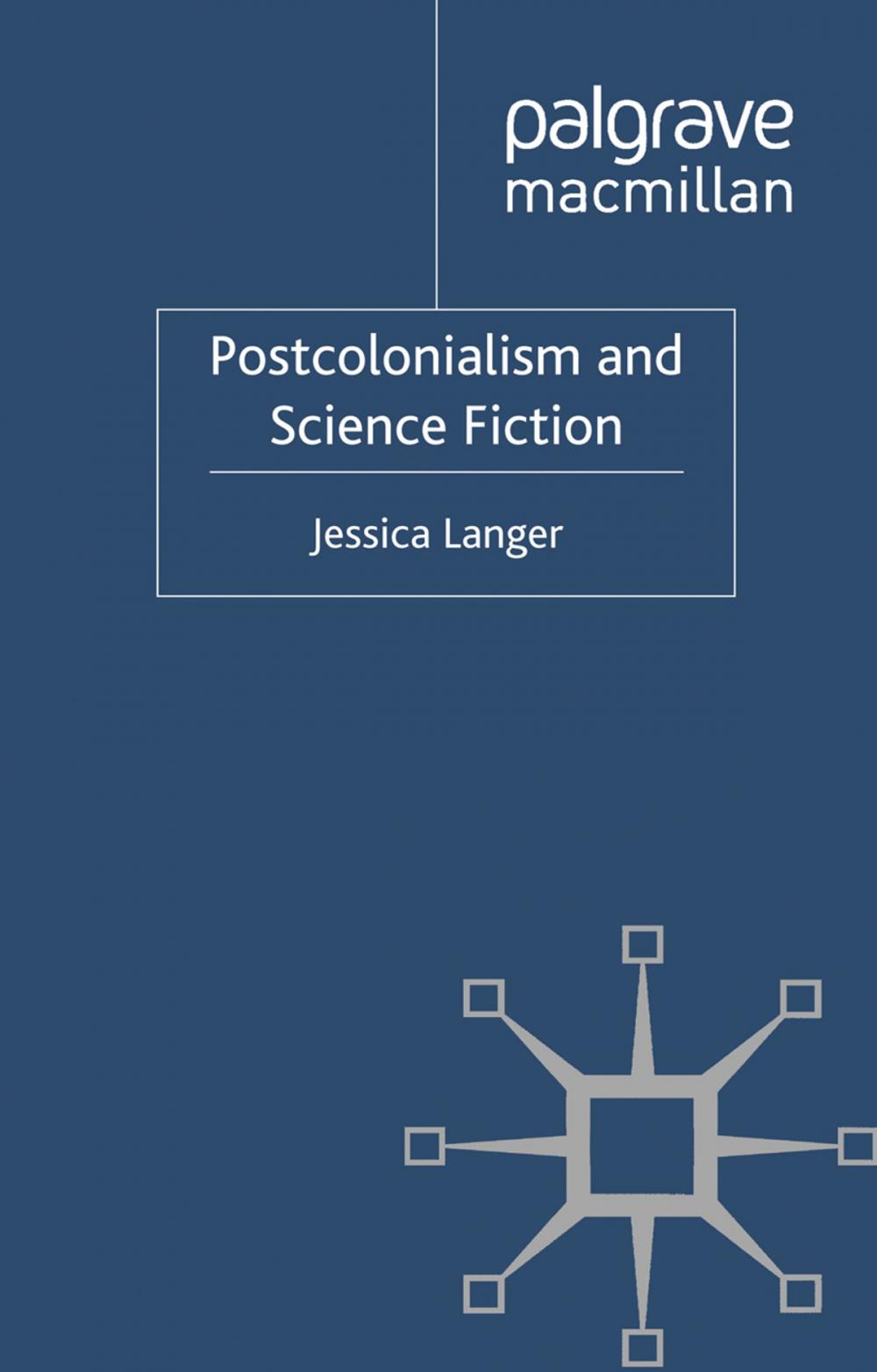 Big bigCover of Postcolonialism and Science Fiction