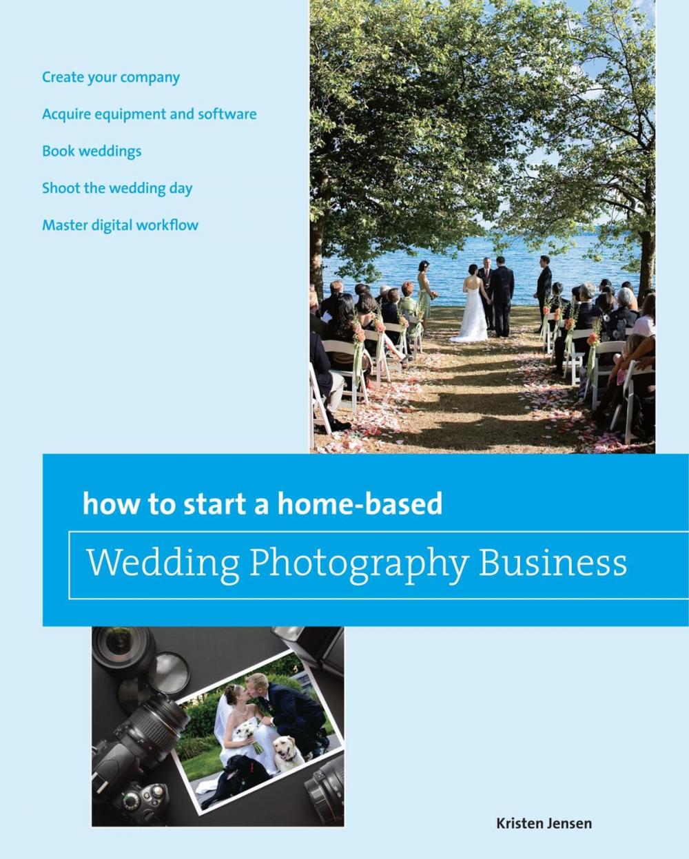 Big bigCover of How to Start a Home-based Wedding Photography Business