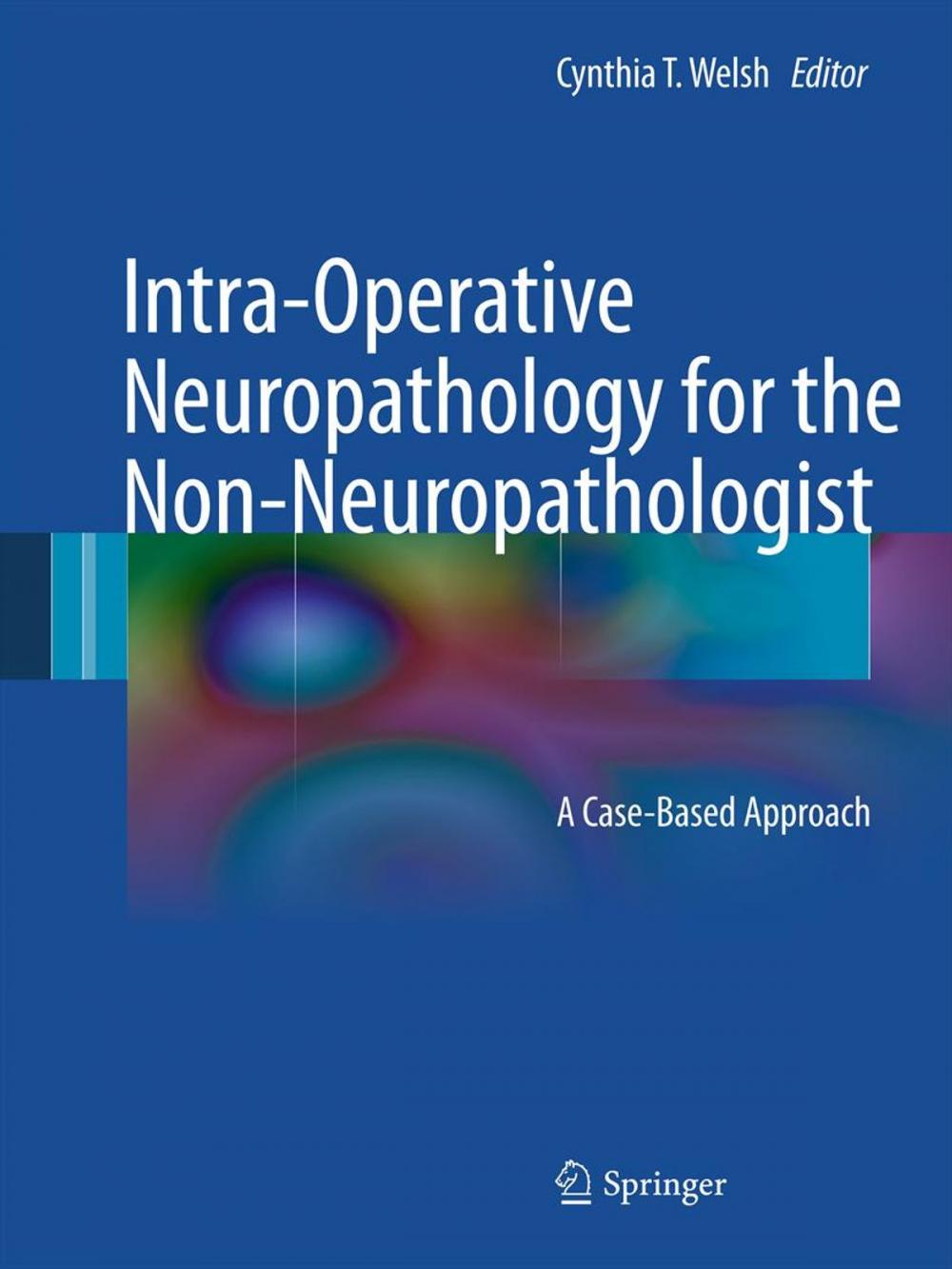 Big bigCover of Intra-Operative Neuropathology for the Non-Neuropathologist