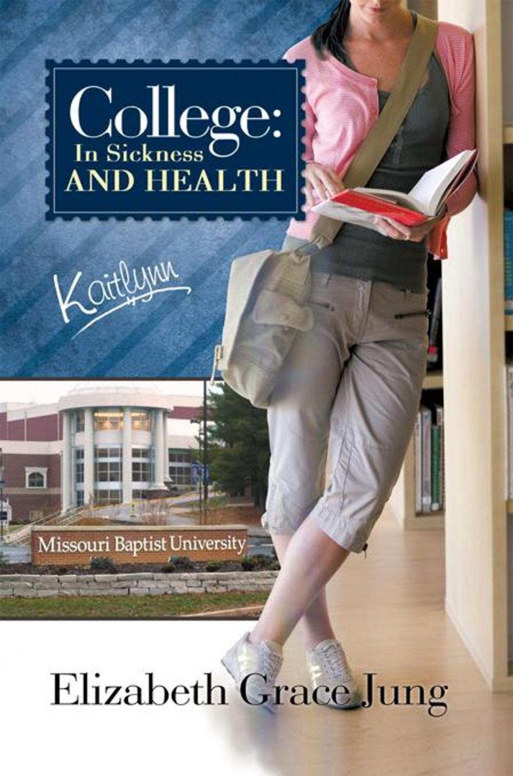 Big bigCover of College: in Sickness and Health