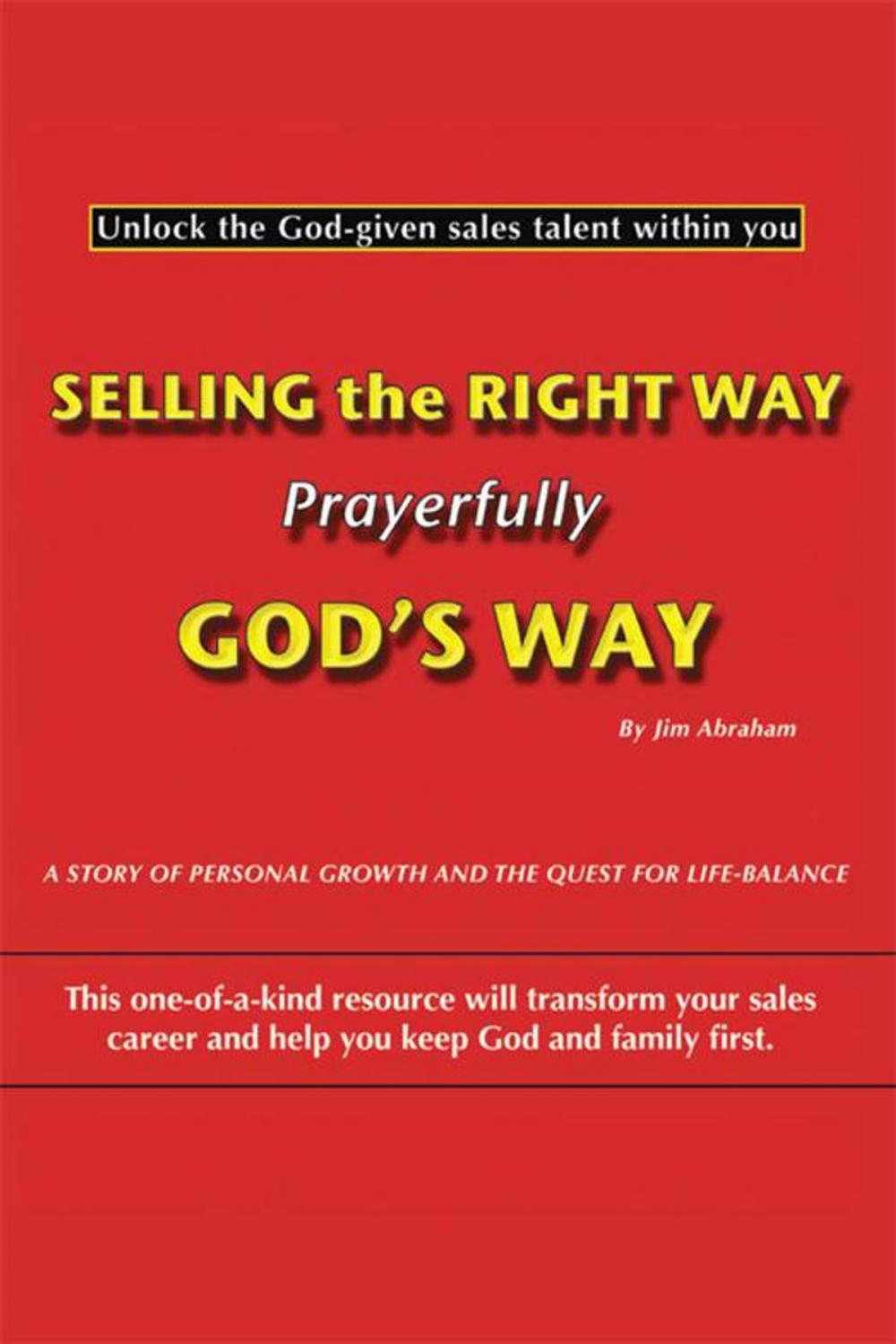 Big bigCover of Selling the Right Way, Prayerfully God's Way