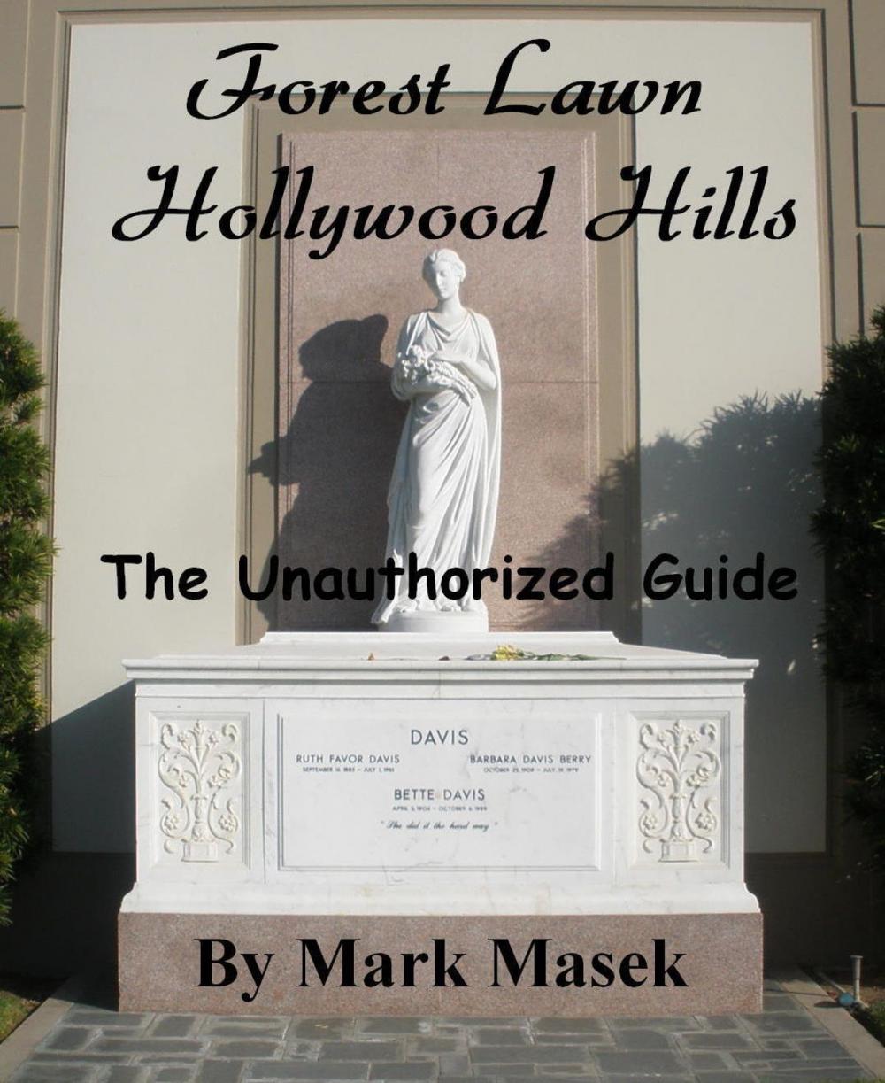 Big bigCover of Forest Lawn Hollywood Hills: The Unauthorized Guide