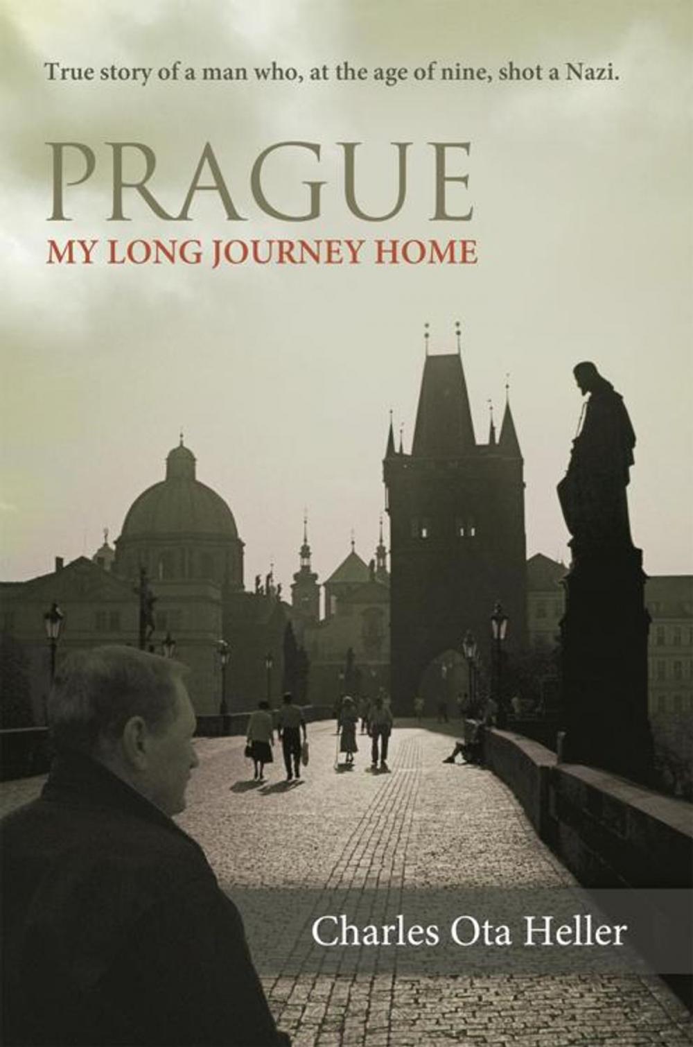 Big bigCover of Prague: My Long Journey Home