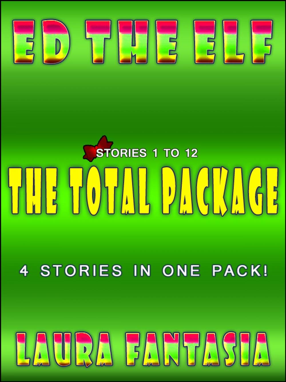 Big bigCover of Ed The Elf: The Total Package (Stories 1-12)