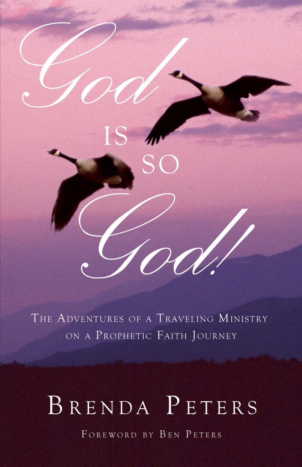 Big bigCover of God is So God!: The Adventures of a Traveling Ministry on a Prophetic Faith Journey