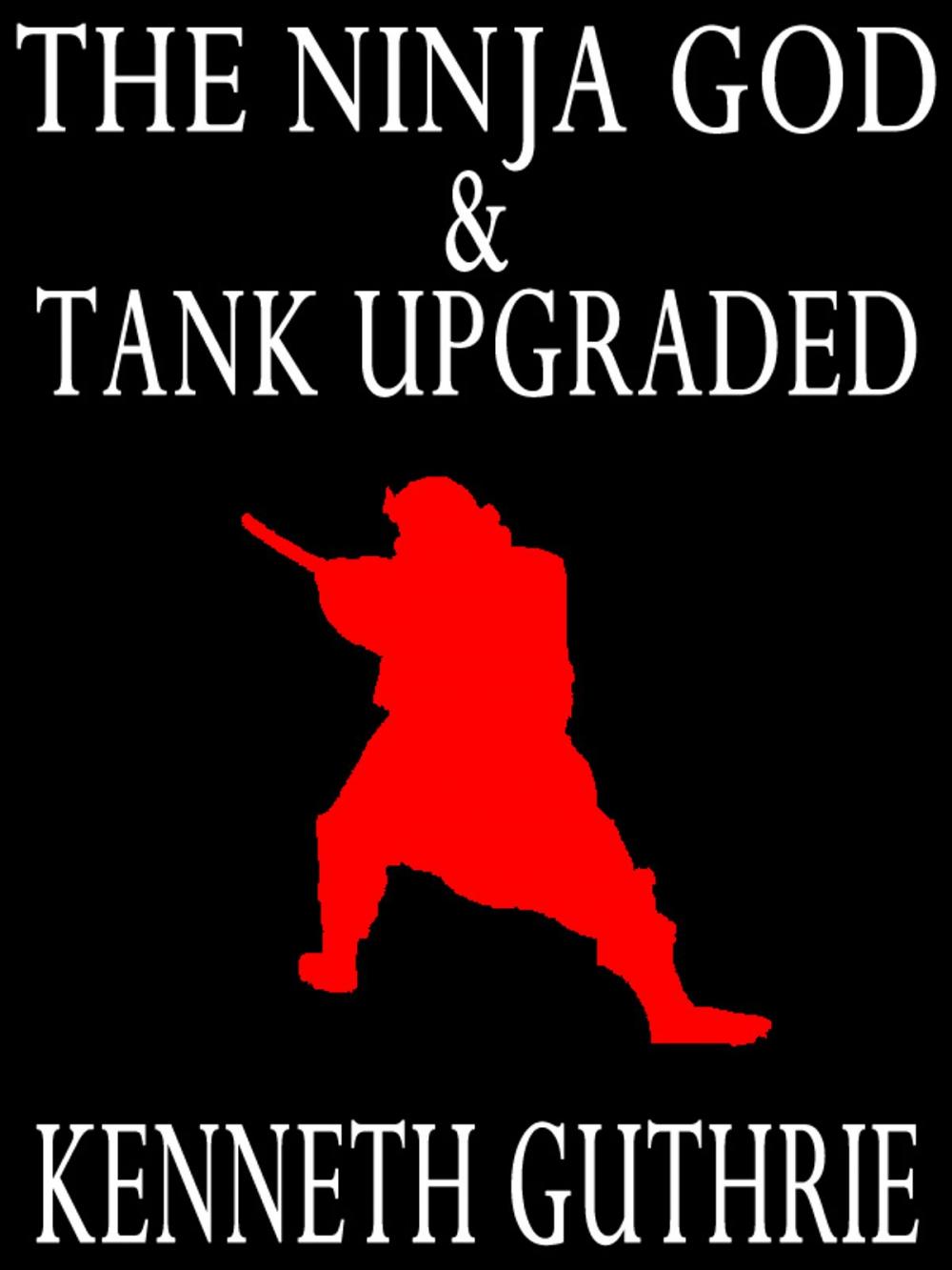 Big bigCover of The Ninja God and Tank Upgraded (Two Story Pack)