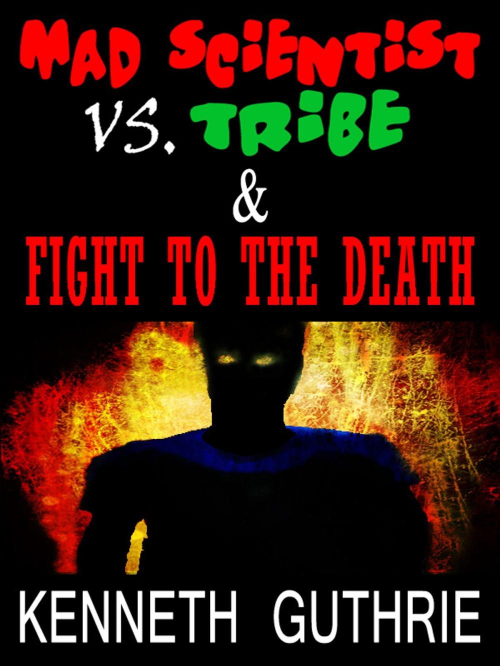 Big bigCover of Fight to the Death and Mad Scientist Vs. Tribe (Two Story Pack)