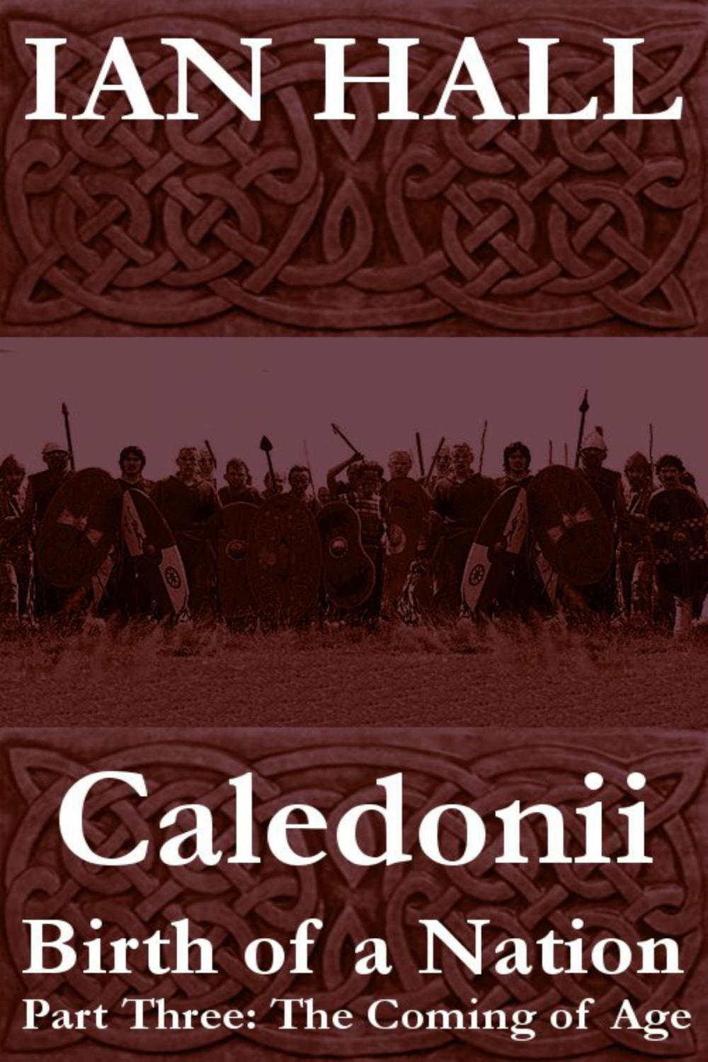 Big bigCover of Caledonii: Birth of a Nation. (Part Three; The Coming of Age)